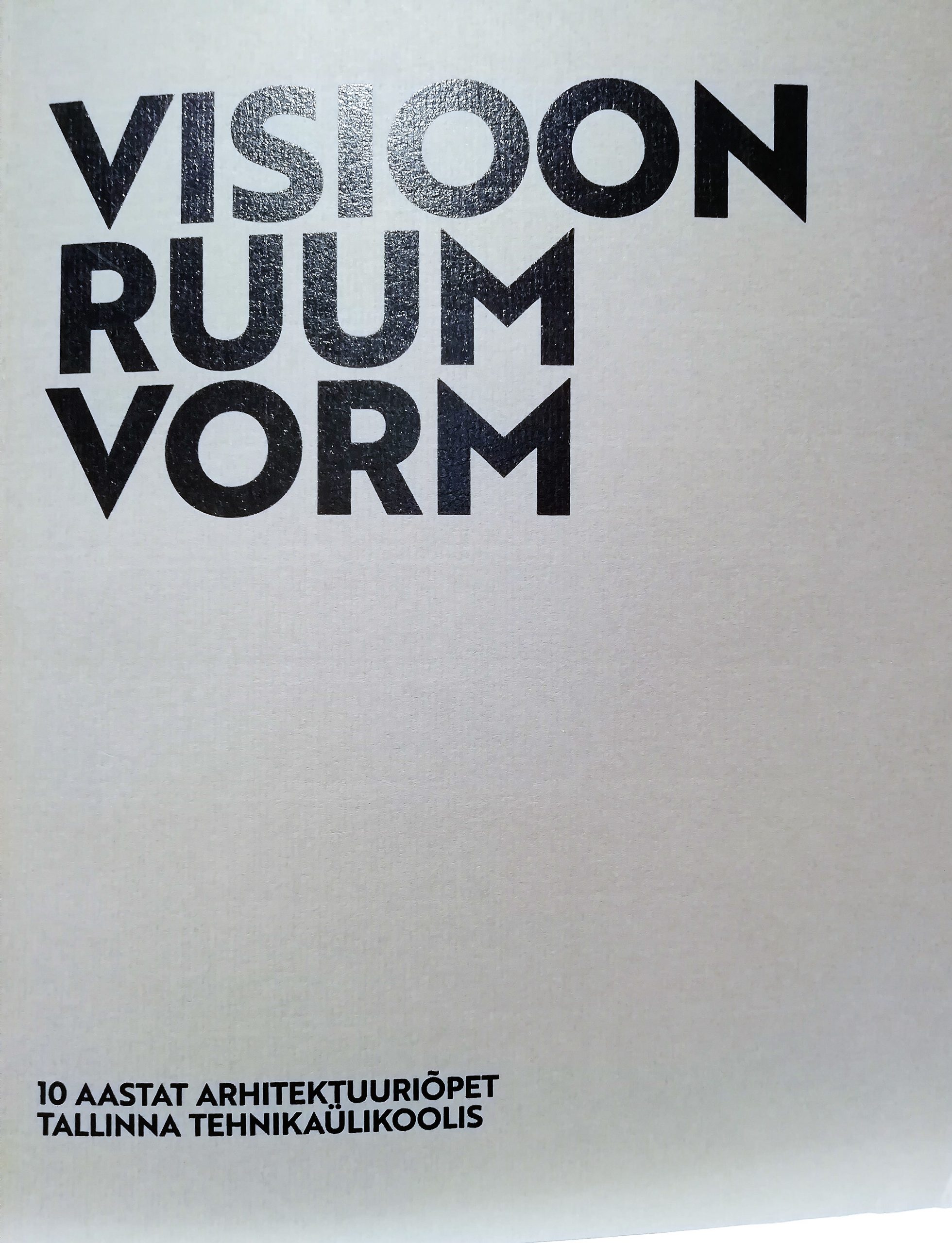 Visioon. Ruum. Vorm